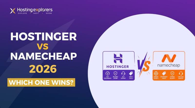 Hostinger vs Namecheap 2026: Tested & Compared