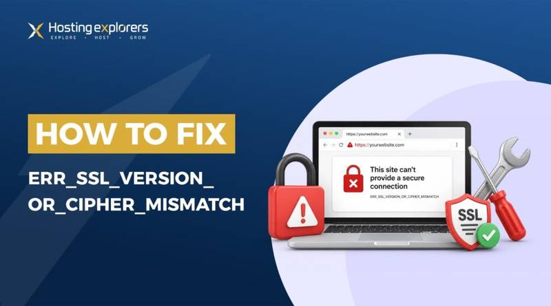 How to Fix ERR_SSL_VERSION_OR_CIPHER_MISMATCH